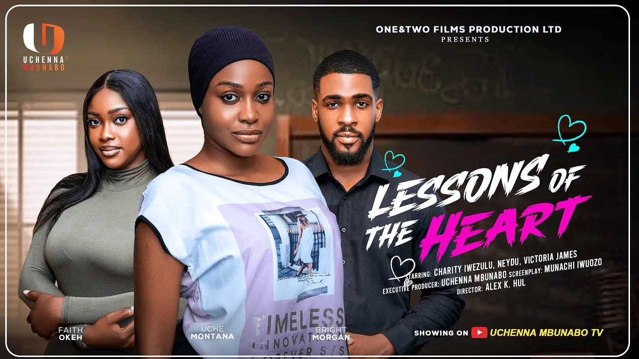 LESSONS OF THE HEART – UCHE MONTANA, BRIGHT MORGAN, FAITH OKEH latest 2025 nigerian movies